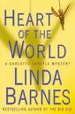 Heart of the World by Linda Barnes