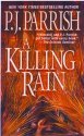 A Killing Rain by P.J. Parrish