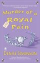 Murder of a Royal Pain by Denise Swanson