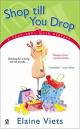 Shop Till You Drop by Elaine Viets