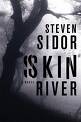 Skin River by Steven Sidor