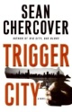 Trigger City by Sean Chercover